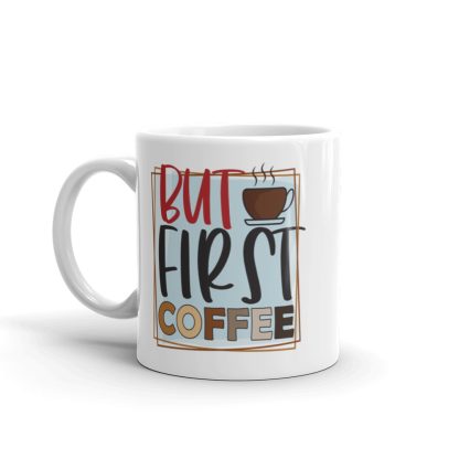 But First, Coffee Mug - Image 2