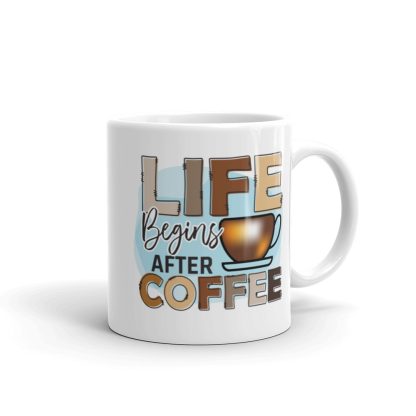 Life Begins After Coffee Mug