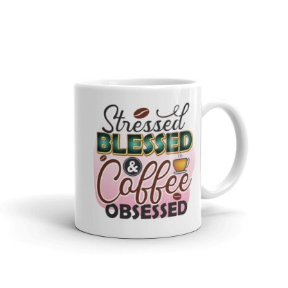 Stressed, Blessed, and Coffee Obsessed Mug