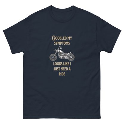 Just googled my symptoms i just need a ride classic tee - Image 3