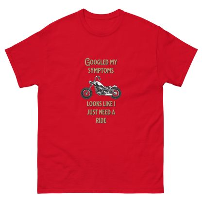 Just googled my symptoms i just need a ride classic tee - Image 4