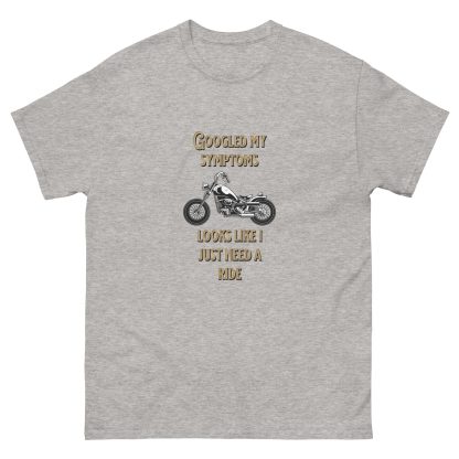 Just googled my symptoms i just need a ride classic tee - Image 5